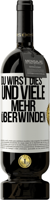 49,95 € Kostenloser Versand | Rotwein Premium Ausgabe MBS® Reserve Du wirst dies und viele mehr überwinden Weißes Etikett. Anpassbares Etikett Reserve 12 Monate Ernte 2016 Tempranillo