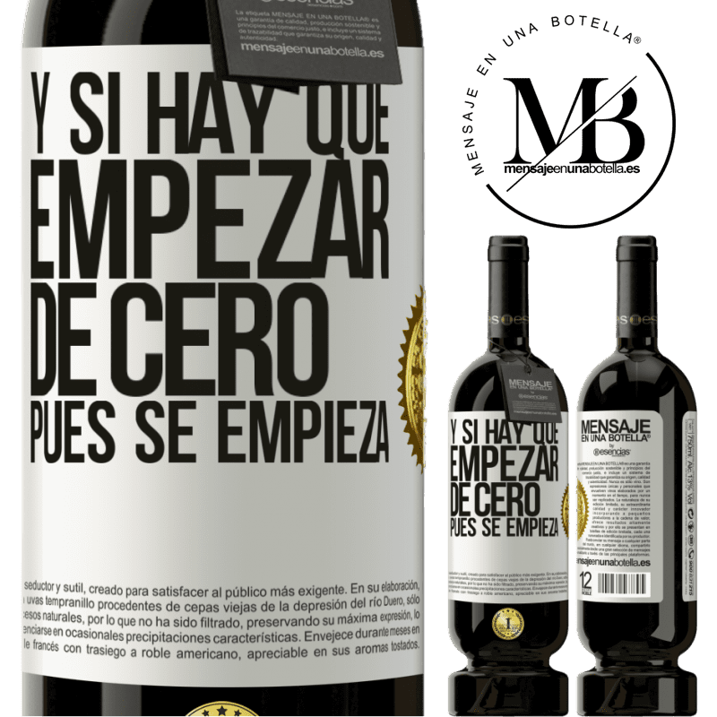 39,95 € Envío gratis | Vino Tinto Edición Premium MBS® Reserva Y si hay que empezar de cero, pues se empieza Etiqueta Blanca. Etiqueta personalizable Reserva 12 Meses Cosecha 2015 Tempranillo