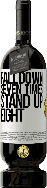 49,95 € | 红酒 高级版 MBS® 预订 Falldown seven times. Stand up eight 白标. 可自定义的标签 预订 12 个月 收成 2015 Tempranillo