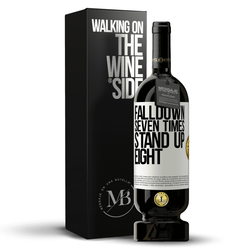 49,95 € Envio grátis | Vinho tinto Edição Premium MBS® Reserva Falldown seven times. Stand up eight Etiqueta Branca. Etiqueta personalizável Reserva 12 Meses Colheita 2015 Tempranillo