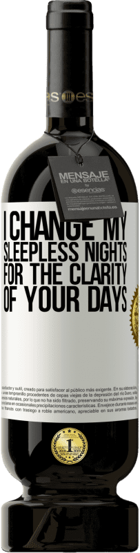 «Я изменяю свои бессонные ночи для ясности твоих дней» Premium Edition MBS® Бронировать