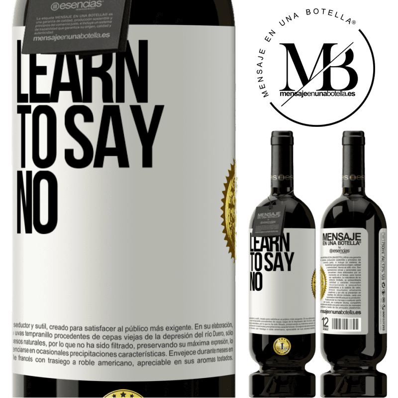 29,95 € Free Shipping | Red Wine Premium Edition MBS® Reserva Learn to say no White Label. Customizable label Reserva 12 Months Harvest 2014 Tempranillo