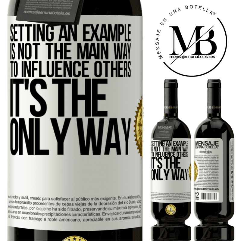 29,95 € Free Shipping | Red Wine Premium Edition MBS® Reserva Setting an example is not the main way to influence others it's the only way White Label. Customizable label Reserva 12 Months Harvest 2014 Tempranillo