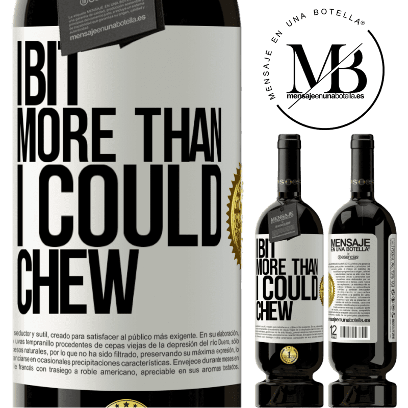 29,95 € Free Shipping | Red Wine Premium Edition MBS® Reserva I bit more than I could chew White Label. Customizable label Reserva 12 Months Harvest 2014 Tempranillo