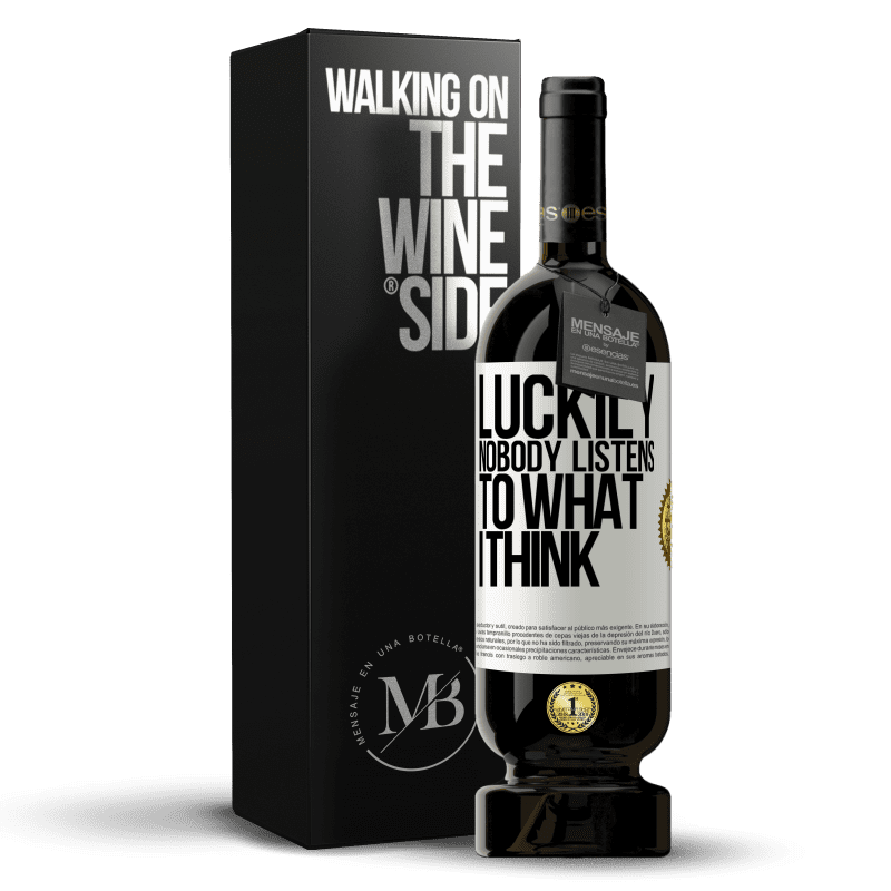 49,95 € Free Shipping | Red Wine Premium Edition MBS® Reserve Luckily nobody listens to what I think White Label. Customizable label Reserve 12 Months Harvest 2015 Tempranillo