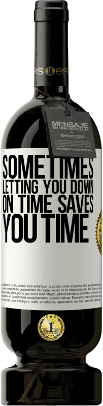 «Sometimes, letting you down on time saves you time» Premium Edition MBS® Reserve