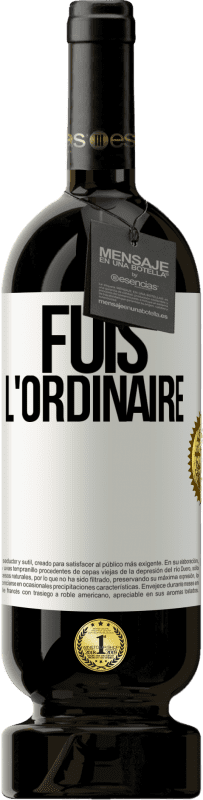 49,95 € | Vin rouge Édition Premium MBS® Réserve Fuis l'ordinaire Étiquette Blanche. Étiquette personnalisable Réserve 12 Mois Récolte 2015 Tempranillo