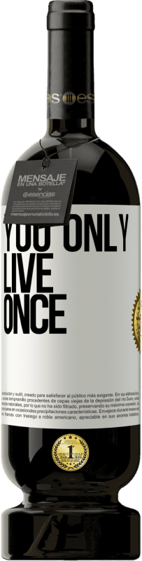 49,95 € Free Shipping | Red Wine Premium Edition MBS® Reserve You only live once White Label. Customizable label Reserve 12 Months Harvest 2016 Tempranillo