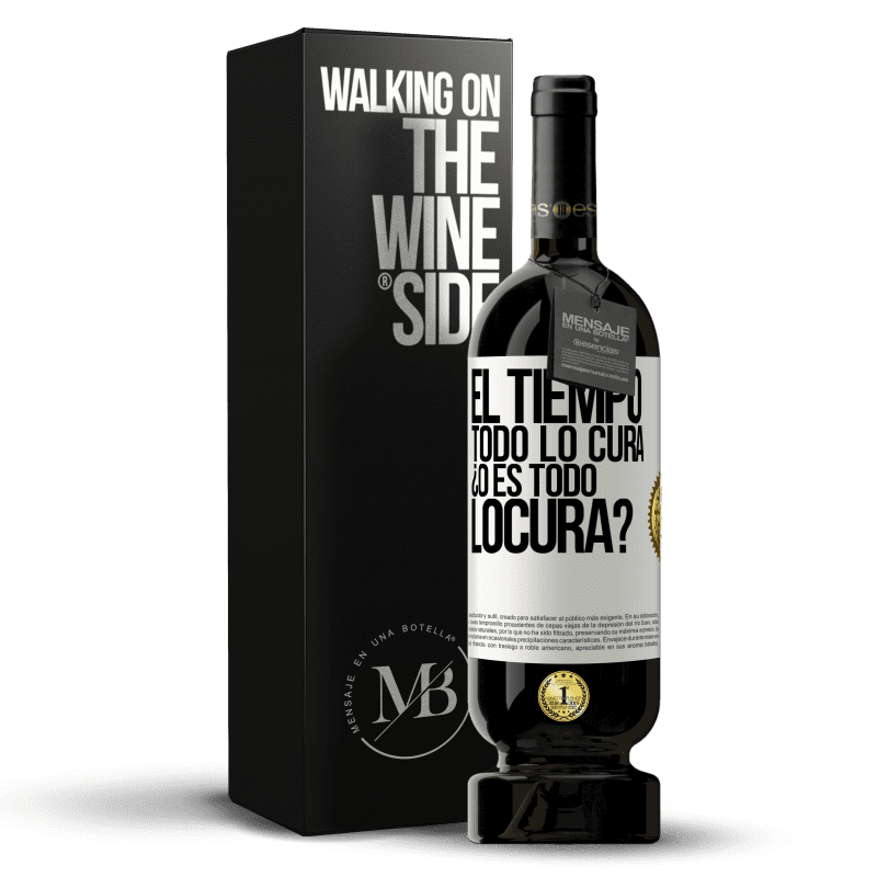 49,95 € Spedizione Gratuita | Vino rosso Edizione Premium MBS® Riserva El tiempo todo lo cura, ¿o es todo locura? Etichetta Bianca. Etichetta personalizzabile Riserva 12 Mesi Raccogliere 2015 Tempranillo