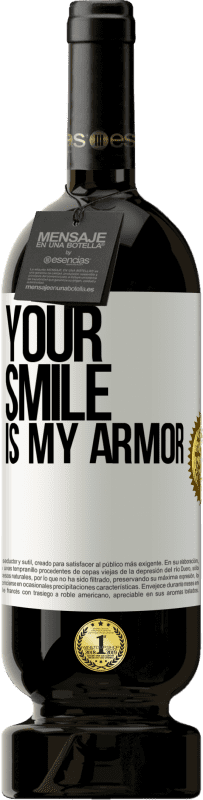 49,95 € Free Shipping | Red Wine Premium Edition MBS® Reserve Your smile is my armor White Label. Customizable label Reserve 12 Months Harvest 2016 Tempranillo
