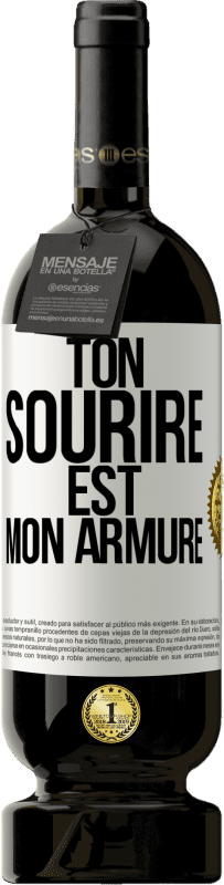 49,95 € | Vin rouge Édition Premium MBS® Réserve Ton sourire est mon armure Étiquette Blanche. Étiquette personnalisable Réserve 12 Mois Récolte 2015 Tempranillo