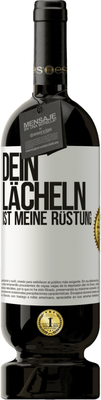 49,95 € | Rotwein Premium Ausgabe MBS® Reserve Dein Lächeln ist meine Rüstung Weißes Etikett. Anpassbares Etikett Reserve 12 Monate Ernte 2015 Tempranillo