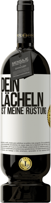49,95 € Kostenloser Versand | Rotwein Premium Ausgabe MBS® Reserve Dein Lächeln ist meine Rüstung Weißes Etikett. Anpassbares Etikett Reserve 12 Monate Ernte 2016 Tempranillo