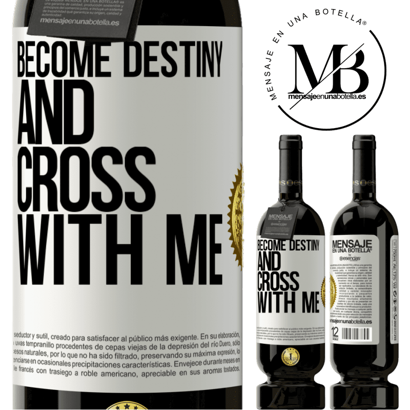 49,95 € Free Shipping | Red Wine Premium Edition MBS® Reserve Become destiny and cross with me White Label. Customizable label Reserve 12 Months Harvest 2014 Tempranillo