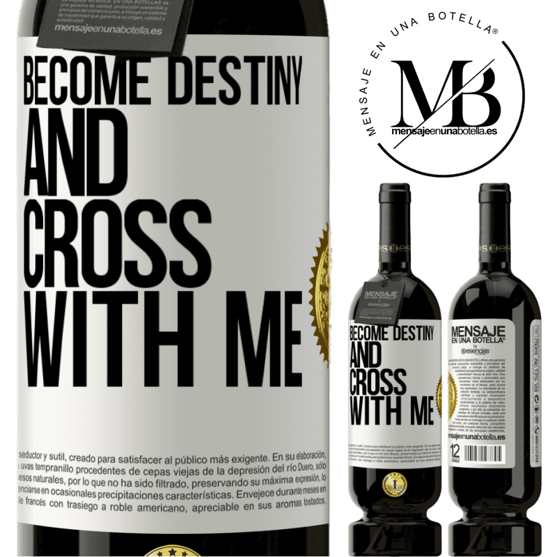 49,95 € Free Shipping | Red Wine Premium Edition MBS® Reserve Become destiny and cross with me White Label. Customizable label Reserve 12 Months Harvest 2015 Tempranillo