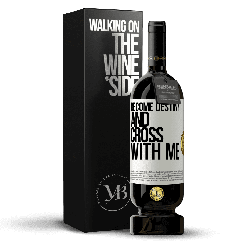 49,95 € Free Shipping | Red Wine Premium Edition MBS® Reserve Become destiny and cross with me White Label. Customizable label Reserve 12 Months Harvest 2013 Tempranillo