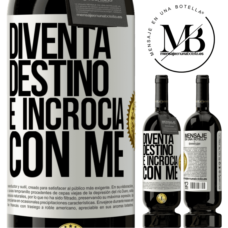 49,95 € Spedizione Gratuita | Vino rosso Edizione Premium MBS® Riserva Diventa destino e incrocia con me Etichetta Bianca. Etichetta personalizzabile Riserva 12 Mesi Raccogliere 2016 Tempranillo