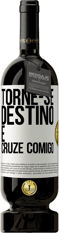 49,95 € Envio grátis | Vinho tinto Edição Premium MBS® Reserva Torne-se destino e cruze comigo Etiqueta Branca. Etiqueta personalizável Reserva 12 Meses Colheita 2016 Tempranillo