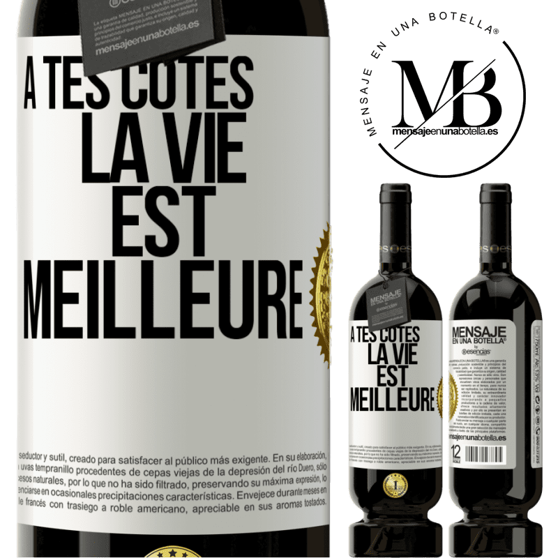 49,95 € Envoi gratuit | Vin rouge Édition Premium MBS® Réserve À tes côtés la vie est meilleure Étiquette Blanche. Étiquette personnalisable Réserve 12 Mois Récolte 2016 Tempranillo
