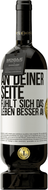 49,95 € | Rotwein Premium Ausgabe MBS® Reserve An deiner Seite fühlt sich das Leben besser an Weißes Etikett. Anpassbares Etikett Reserve 12 Monate Ernte 2016 Tempranillo