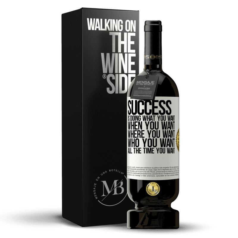 49,95 € Free Shipping | Red Wine Premium Edition MBS® Reserve Success is doing what you want, when you want, where you want, who you want, all the time you want White Label. Customizable label Reserve 12 Months Harvest 2014 Tempranillo