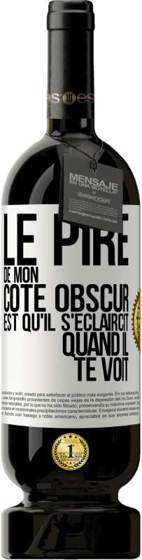 49,95 € | Vin rouge Édition Premium MBS® Réserve Le pire de mon côté obscur est qu'il s'éclaircit quand il te voit Étiquette Blanche. Étiquette personnalisable Réserve 12 Mois Récolte 2014 Tempranillo