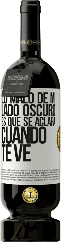49,95 € Envío gratis | Vino Tinto Edición Premium MBS® Reserva Lo malo de mi lado oscuro es que se aclara cuando te ve Etiqueta Blanca. Etiqueta personalizable Reserva 12 Meses Cosecha 2016 Tempranillo
