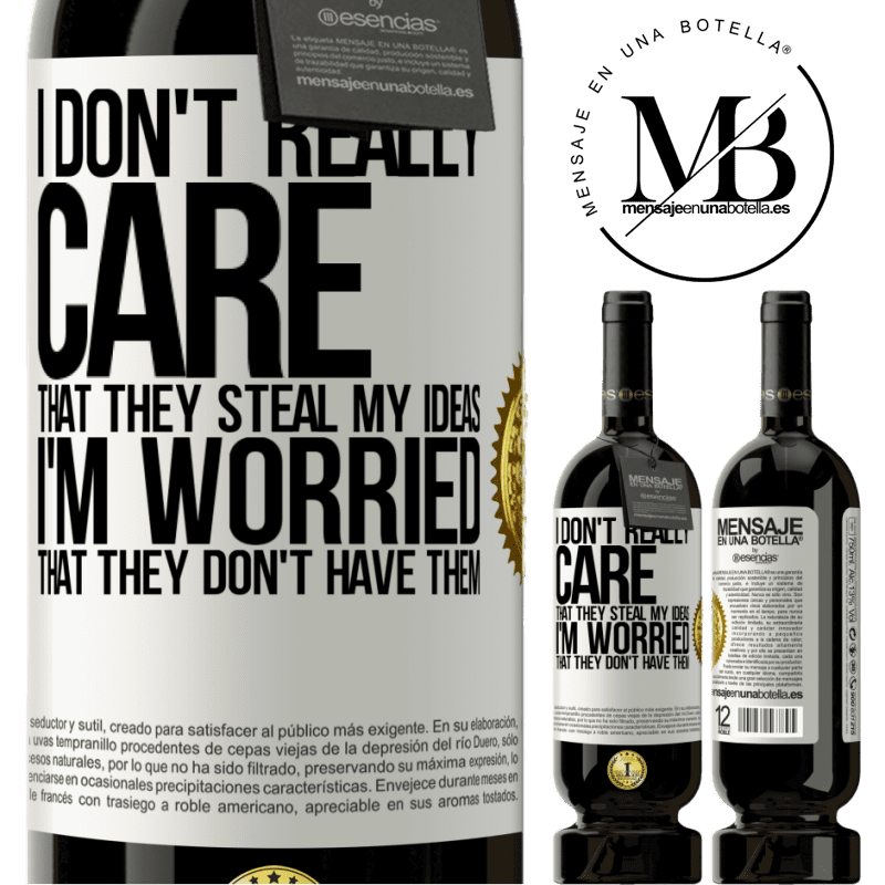 49,95 € Free Shipping | Red Wine Premium Edition MBS® Reserve I don't really care that they steal my ideas, I'm worried that they don't have them White Label. Customizable label Reserve 12 Months Harvest 2014 Tempranillo