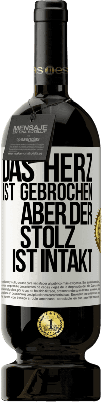 Kostenloser Versand | Rotwein Premium Ausgabe MBS® Reserve Das Herz ist gebrochen. Aber der Stolz ist intakt Weißes Etikett. Anpassbares Etikett Reserve 12 Monate Ernte 2014 Tempranillo