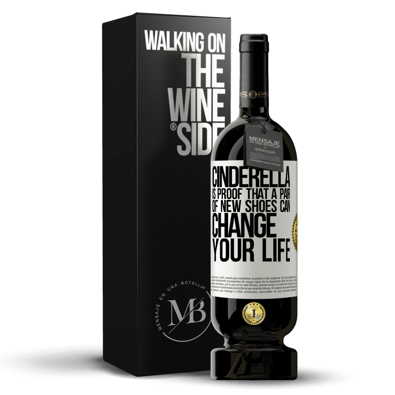 49,95 € Free Shipping | Red Wine Premium Edition MBS® Reserve Cinderella is proof that a pair of new shoes can change your life White Label. Customizable label Reserve 12 Months Harvest 2015 Tempranillo