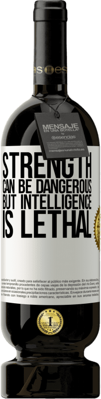 «Strength can be dangerous, but intelligence is lethal» Premium Edition MBS® Reserve