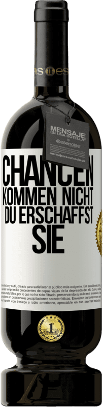 49,95 € Kostenloser Versand | Rotwein Premium Ausgabe MBS® Reserve Chancen kommen nicht. Du erschaffst sie Weißes Etikett. Anpassbares Etikett Reserve 12 Monate Ernte 2016 Tempranillo