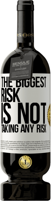 «The biggest risk is not taking any risk» Premium Edition MBS® Reserve