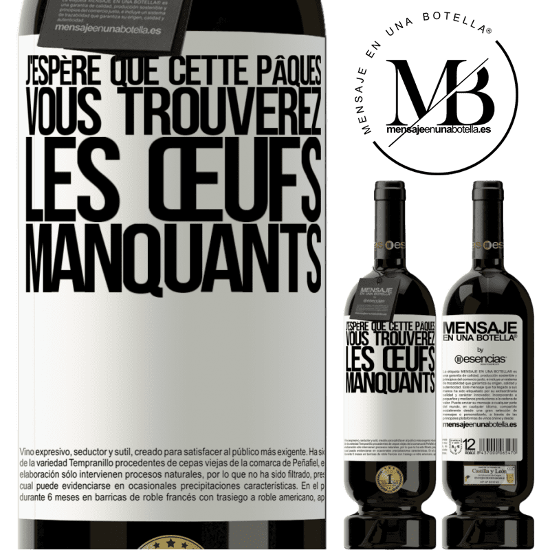 «J'espère que cette Pâques, vous trouverez les œufs manquants» Édition Premium MBS® Réserve