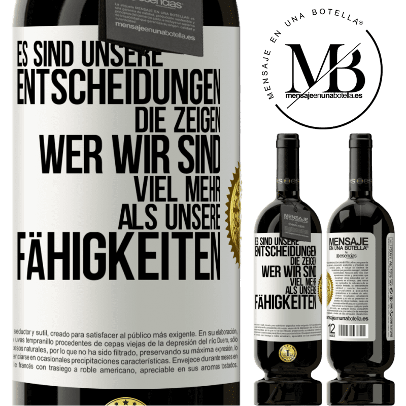 49,95 € Kostenloser Versand | Rotwein Premium Ausgabe MBS® Reserve Es sind unsere Entscheidungen die zeigen, wer wir sind, viel mehr als unsere Fähigkeiten Weißes Etikett. Anpassbares Etikett Reserve 12 Monate Ernte 2014 Tempranillo