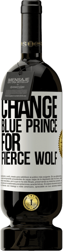 49,95 € | Red Wine Premium Edition MBS® Reserve Change blue prince for fierce wolf White Label. Customizable label Reserve 12 Months Harvest 2015 Tempranillo