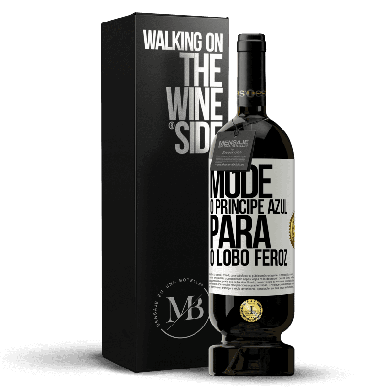 49,95 € Envio grátis | Vinho tinto Edição Premium MBS® Reserva Mude o príncipe azul para o lobo feroz Etiqueta Branca. Etiqueta personalizável Reserva 12 Meses Colheita 2015 Tempranillo