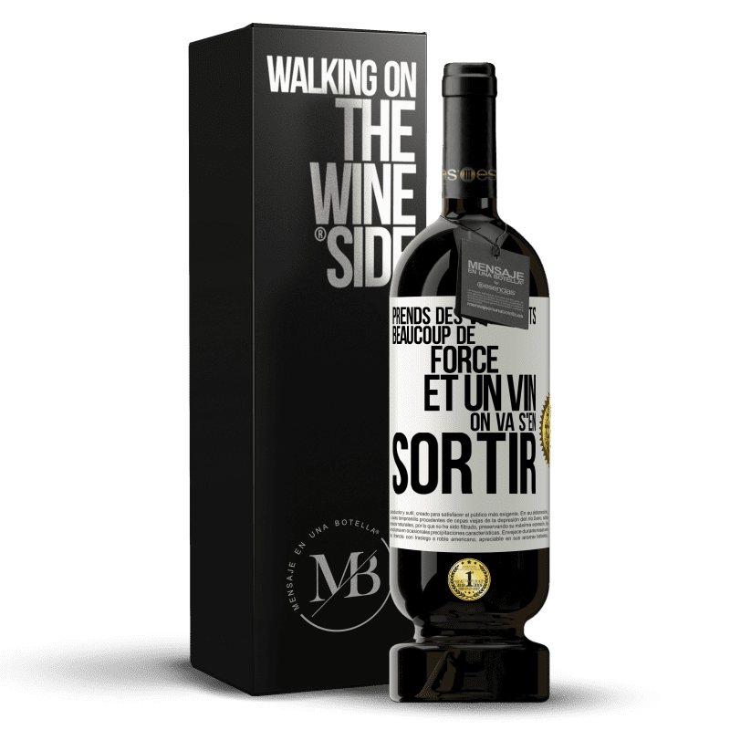 49,95 € Envoi gratuit | Vin rouge Édition Premium MBS® Réserve Prends des vêtements, beaucoup de force et un vin. On va s'en sortir Étiquette Blanche. Étiquette personnalisable Réserve 12 Mois Récolte 2016 Tempranillo