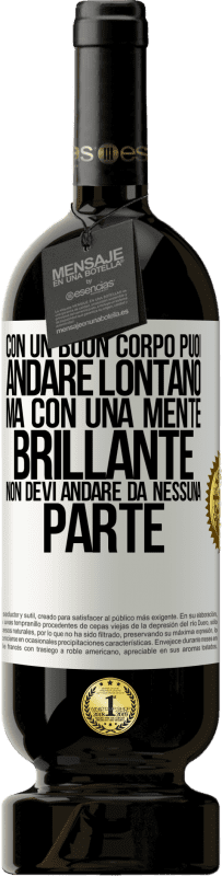 49,95 € | Vino rosso Edizione Premium MBS® Riserva Con un buon corpo puoi andare lontano, ma con una mente brillante non devi andare da nessuna parte Etichetta Bianca. Etichetta personalizzabile Riserva 12 Mesi Raccogliere 2015 Tempranillo