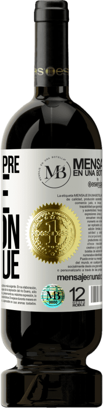 «Con te sempre come mai con chiunque» Edizione Premium MBS® Riserva