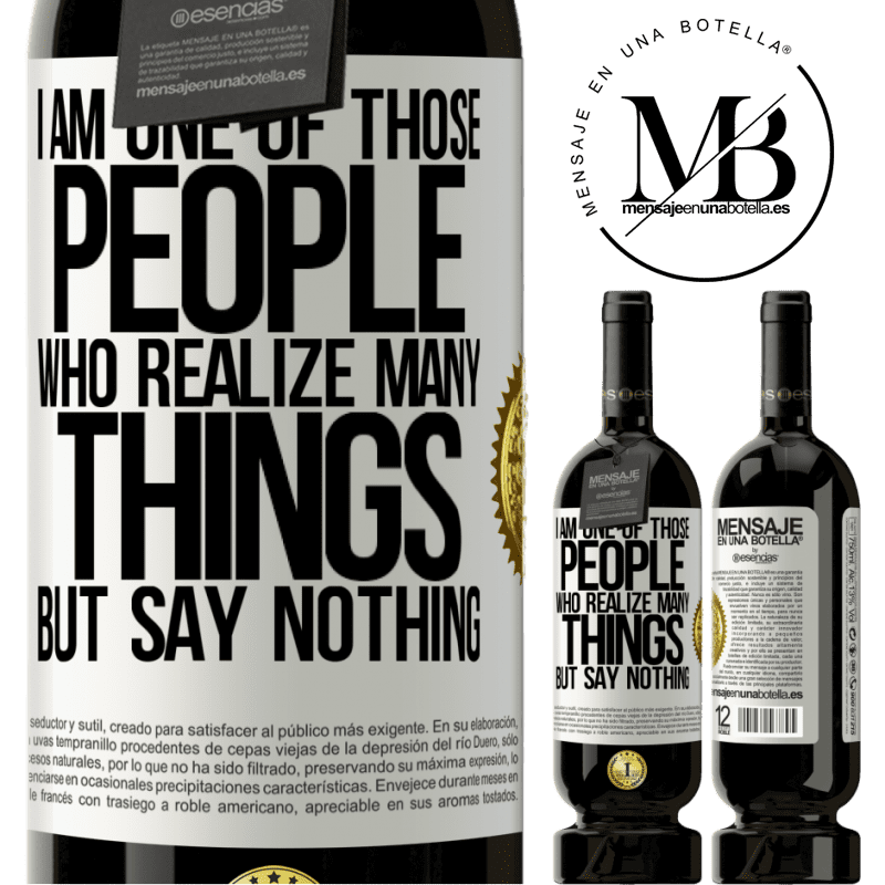 29,95 € Free Shipping | Red Wine Premium Edition MBS® Reserva I am one of those people who realize many things, but say nothing White Label. Customizable label Reserva 12 Months Harvest 2014 Tempranillo