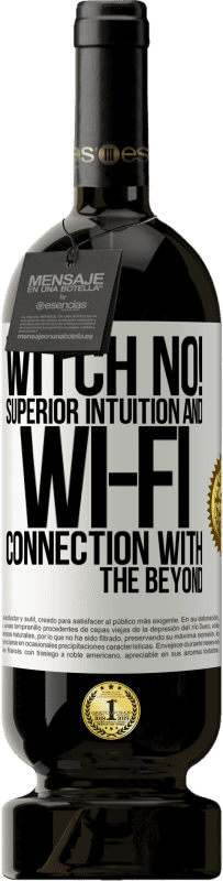 49,95 € Free Shipping | Red Wine Premium Edition MBS® Reserve witch no! Superior intuition and Wi-Fi connection with the beyond White Label. Customizable label Reserve 12 Months Harvest 2015 Tempranillo