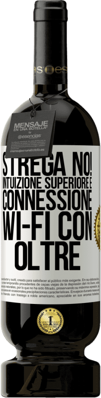 49,95 € | Vino rosso Edizione Premium MBS® Riserva strega no! Intuizione superiore e connessione Wi-Fi con oltre Etichetta Bianca. Etichetta personalizzabile Riserva 12 Mesi Raccogliere 2014 Tempranillo