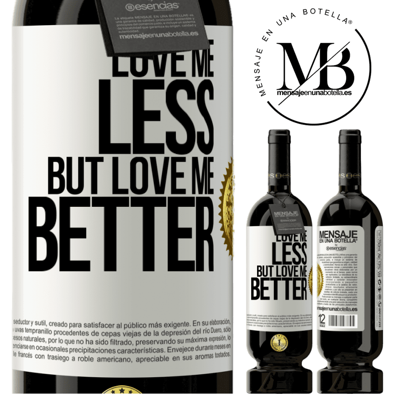 29,95 € Free Shipping | Red Wine Premium Edition MBS® Reserva Love me less, but love me better White Label. Customizable label Reserva 12 Months Harvest 2014 Tempranillo