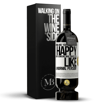 «how are you going to be happy with someone who treats you like a normal person?» Premium Edition MBS® Reserve