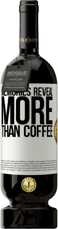 49,95 € Free Shipping | Red Wine Premium Edition MBS® Reserve Memories reveal more than coffee White Label. Customizable label Reserve 12 Months Harvest 2016 Tempranillo