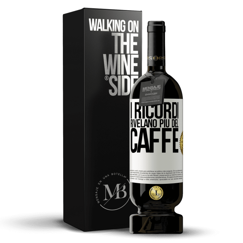 49,95 € Spedizione Gratuita | Vino rosso Edizione Premium MBS® Riserva I ricordi rivelano più del caffè Etichetta Bianca. Etichetta personalizzabile Riserva 12 Mesi Raccogliere 2015 Tempranillo