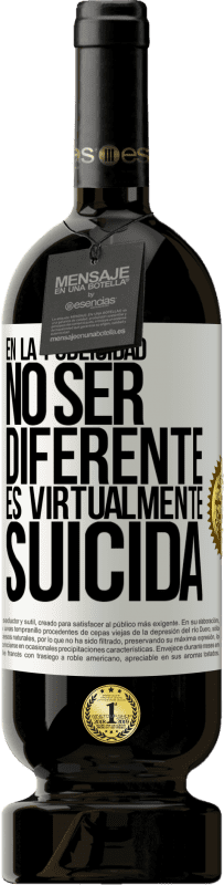 «En la publicidad, no ser diferente es virtualmente suicida» Edición Premium MBS® Reserva
