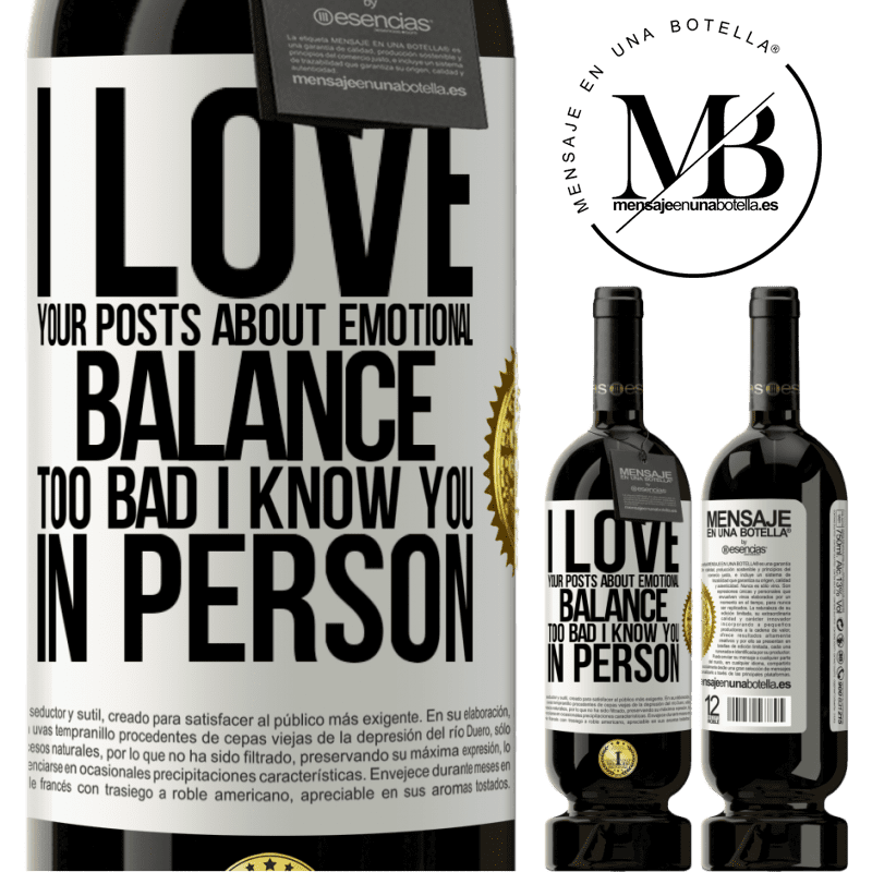 29,95 € Free Shipping | Red Wine Premium Edition MBS® Reserva I love your posts about emotional balance. Too bad I know you in person White Label. Customizable label Reserva 12 Months Harvest 2014 Tempranillo