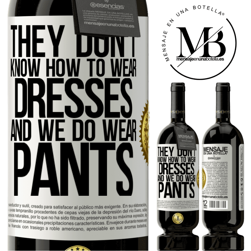 29,95 € Free Shipping | Red Wine Premium Edition MBS® Reserva They don't know how to wear dresses and we do wear pants White Label. Customizable label Reserva 12 Months Harvest 2014 Tempranillo